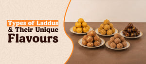 Types of Laddus and Their Unique Flavours