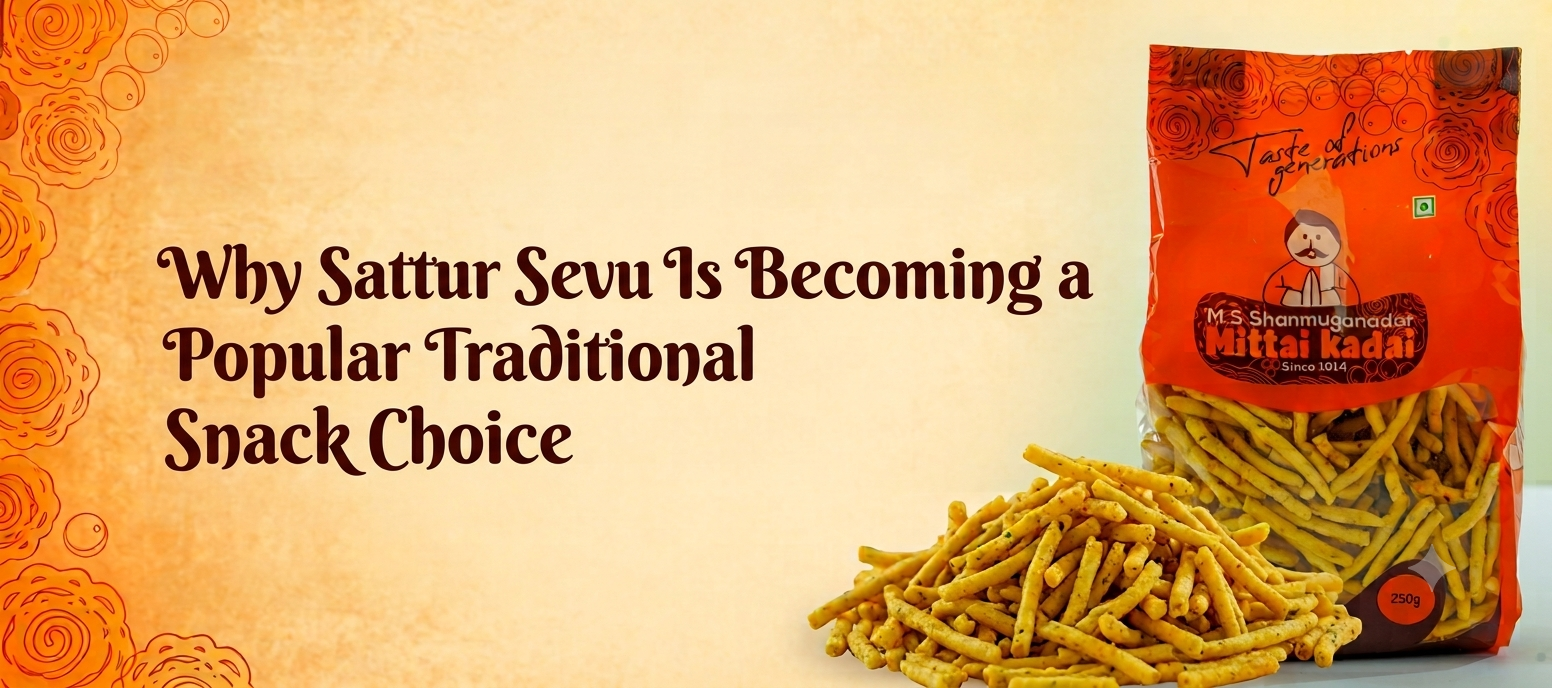 Why Sattur Sevu Is Becoming a Popular Traditional Snack Choice